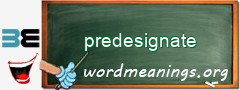 WordMeaning blackboard for predesignate